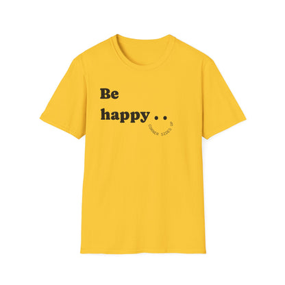 Cheerful Unisex T-Shirt - "Be Happy" and "Smile!!!" - Positive Vibes, Gift for Friends and Family, Casual Wear, Mood Booster