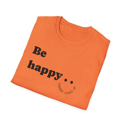 Cheerful Unisex T-Shirt - "Be Happy" and "Smile!!!" - Positive Vibes, Gift for Friends and Family, Casual Wear, Mood Booster