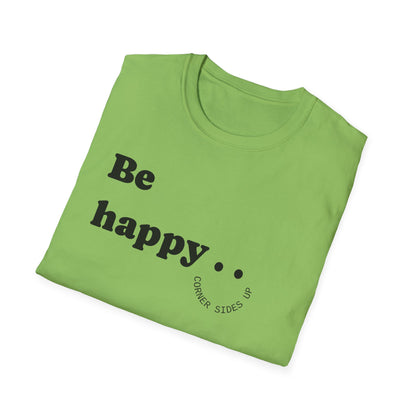 Cheerful Unisex T-Shirt - "Be Happy" and "Smile!!!" - Positive Vibes, Gift for Friends and Family, Casual Wear, Mood Booster
