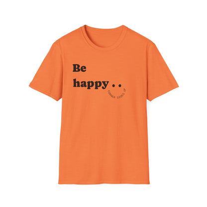 Cheerful Unisex T-Shirt - "Be Happy" and "Smile!!!" - Positive Vibes, Gift for Friends and Family, Casual Wear, Mood Booster