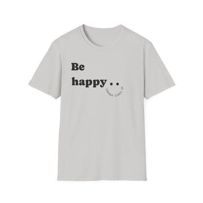 Cheerful Unisex T-Shirt - "Be Happy" and "Smile!!!" - Positive Vibes, Gift for Friends and Family, Casual Wear, Mood Booster